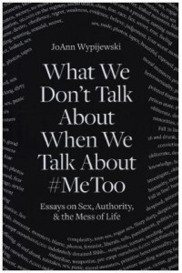 What We Don't Talk about When We Talk about No.metoo