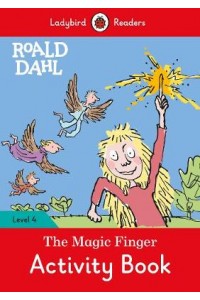 Roald Dahl: The Magic Finger Activity Book - Ladybird Readers Level 4