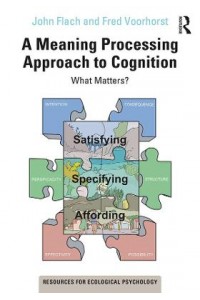 A Meaning Processing Approach to Cognition