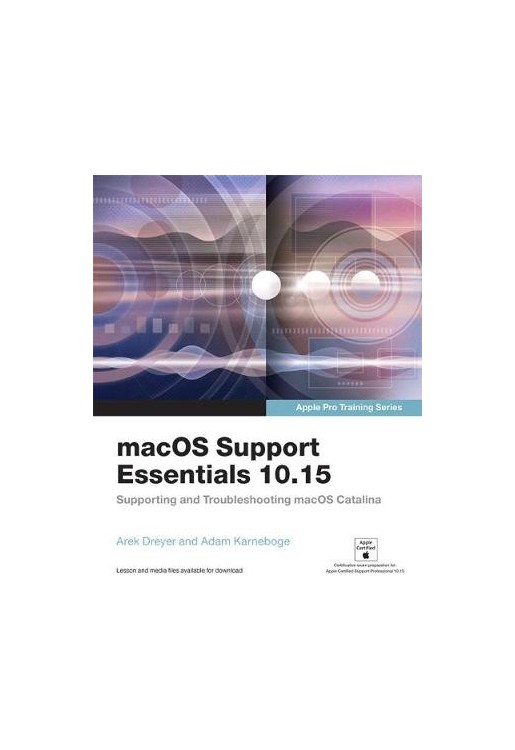 macOS Support Essentials 10.15 - Apple Pro Training Series
