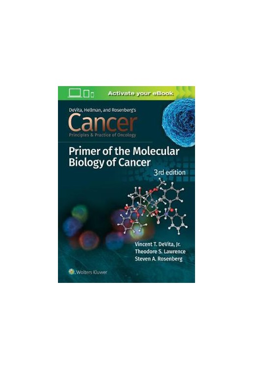 Cancer: Principles and Practice of Oncology Primer of Molecular Biology in Cancer