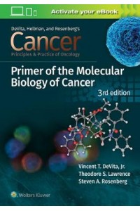 Cancer: Principles and Practice of Oncology Primer of Molecular Biology in Cancer
