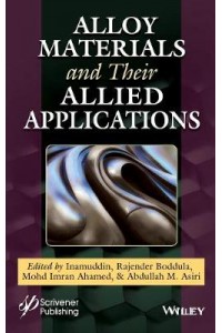 Alloy Materials and Their Allied Applications