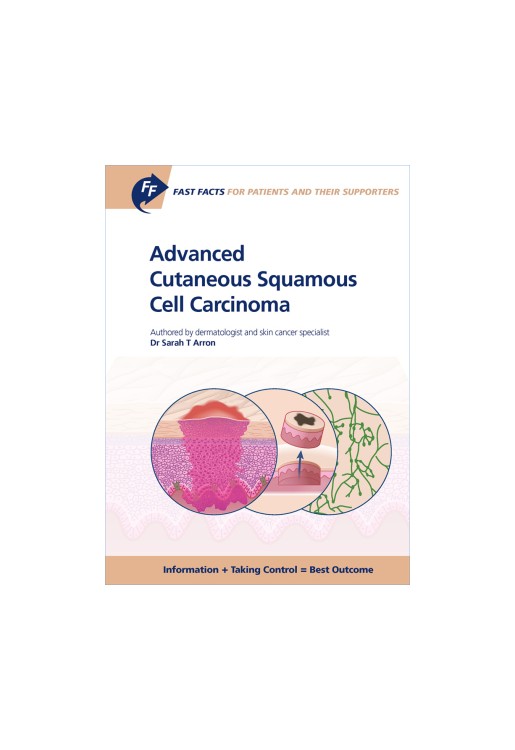 Fast Facts: Advanced Cutaneous Squamous Cell Carcinoma for Patients and their Supporters