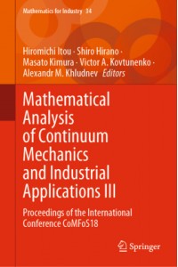 Mathematical Analysis of Continuum Mechanics and Industrial Applications III