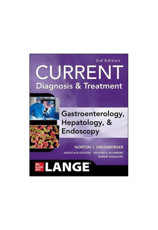 Current Diagnosis & Treatment Gastroenterology, Hepatology, & Endoscopy