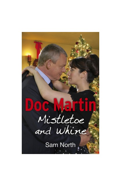 Doc Martin: Mistletoe and...