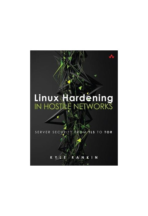 Linux Hardening in Hostile Networks