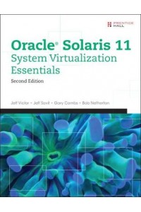 Oracle Solaris 11 System Virtualization Essentials