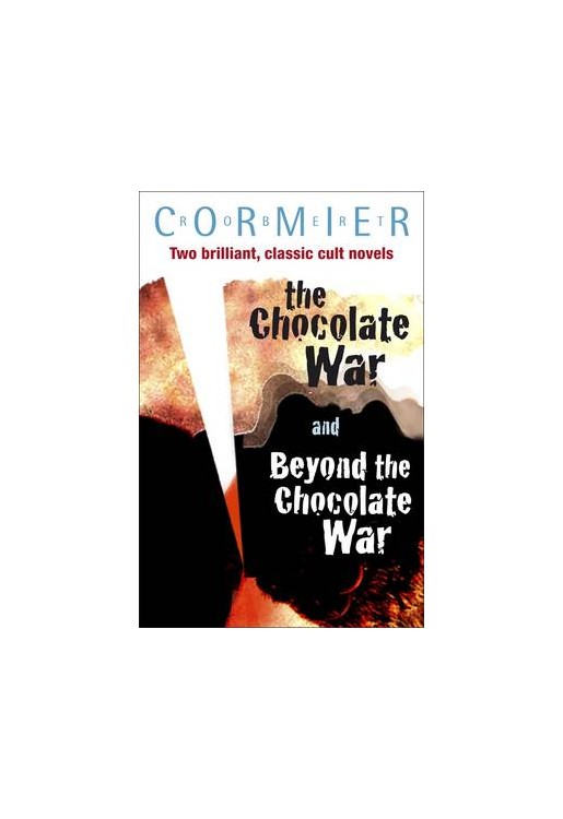 The Chocolate War & Beyond the Chocolate War Bind-Up: AND Beyond the Chocolate War