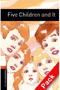 Oxford Bookworms Library: Stage 2: Five Children and it: Fantasy and Horror