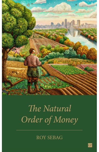 The Natural Order of Money