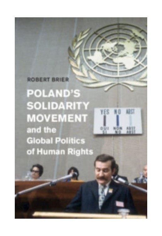 Poland's Solidarity Movement and the Global Politics of Human Rights