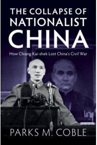 The Collapse of Nationalist China