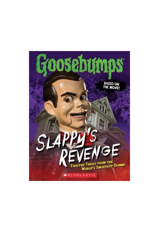 Goosebumps: Slappy's Revenge: Twisted Tricks from the World's Smartest Dummy
