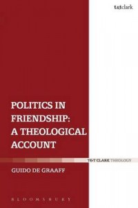 Politics in Friendship: A Theological Account