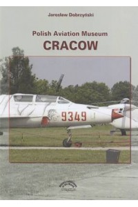 Polish Aviation Museum Cracow