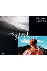 John Davies and Martin Parr: Sguardigardesani