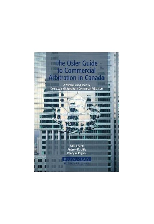 Osler Guide to Commercial Arbitration in Canada