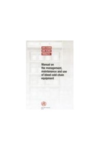 Manual On The Management Maintenance & Use of Blood Cold