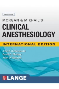 IE Morgan and Mikhail's Clinical Anesthesiology