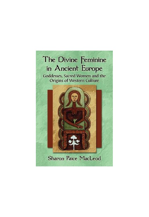 The Divine Feminine in Ancient Europe