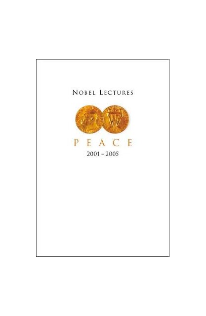 Nobel Lectures in Peace...
