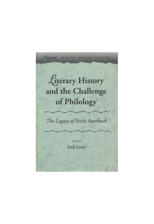 Literary History and the Challenge of Philology