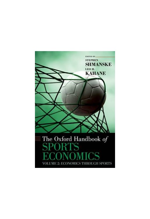 The Oxford Handbook of Sports Economics: v. 2