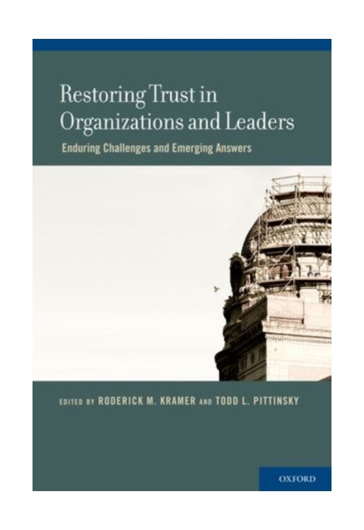 Restoring Trust in Organizations and Leaders
