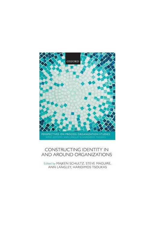 Constructing Identity in and Around Organizations