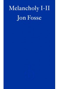 Melancholy I-II — WINNER OF THE 2023 NOBEL PRIZE IN LITERATURE