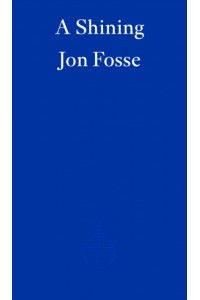 A Shining — WINNER OF THE 2023 NOBEL PRIZE IN LITERATURE