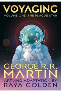 Voyaging, Volume One: The Plague Star