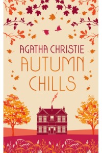 AUTUMN CHILLS: Tales of Intrigue from the Queen of Crime