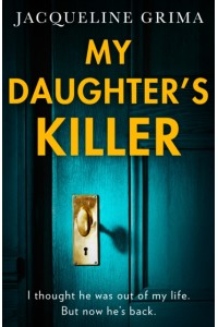 My Daughter’s Killer
