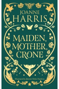 Maiden, Mother, Crone