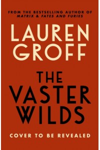 The Vaster Wilds