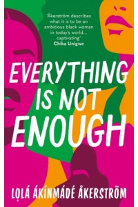 Everything is Not Enough