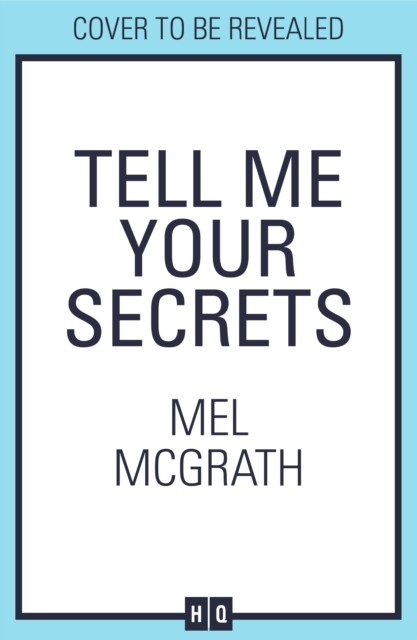 Tell Me Your Secrets