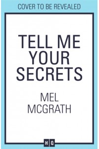 Tell Me Your Secrets