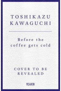 Before the Coffee Gets Cold