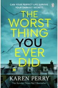 The Worst Thing You Ever Did