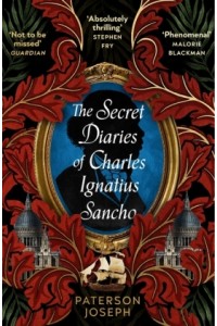 The Secret Diaries of Charles Ignatius Sancho