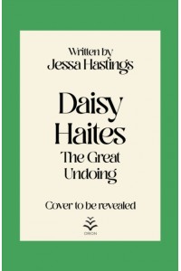 Daisy Haites: The Great Undoing