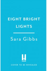 Eight Bright Lights