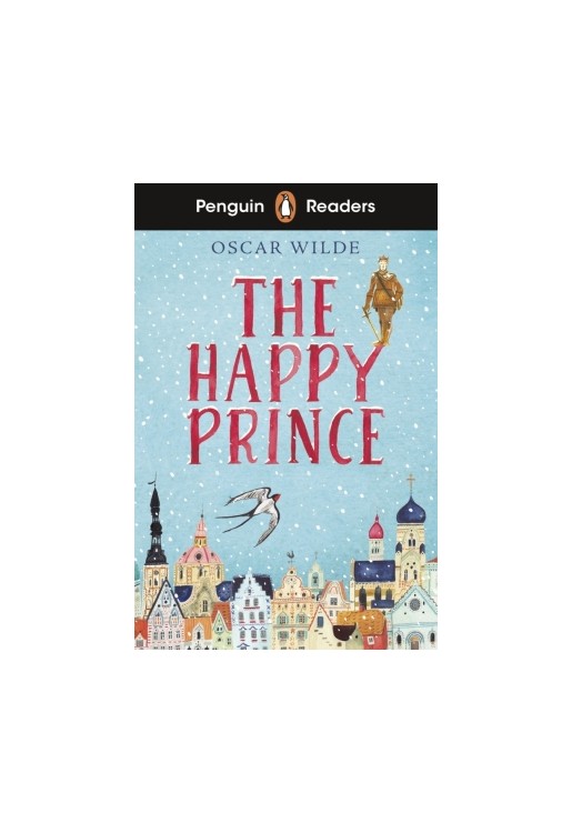 Penguin Readers Starter Level: The Happy Prince (ELT Graded Reader)