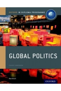 IB Global Politics Course Book: Oxford IB Diploma Programme
