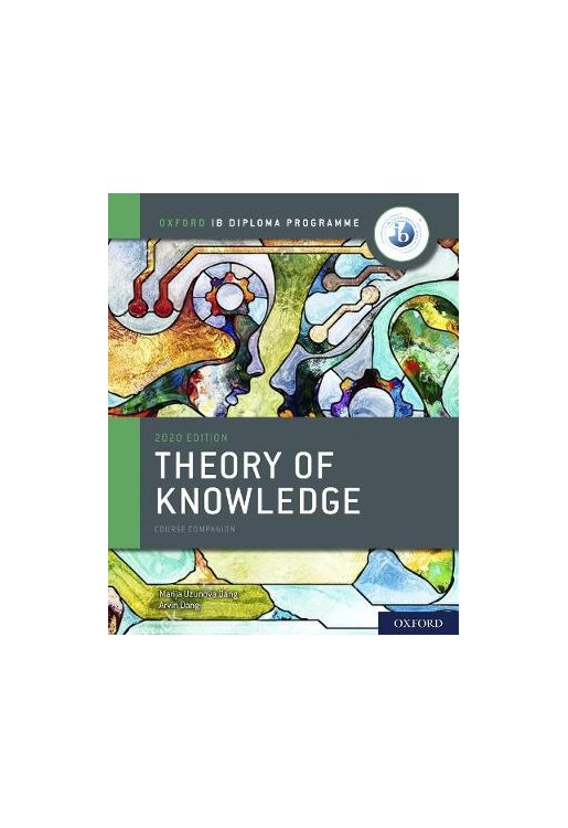 Oxford IB Diploma Programme: IB Theory of Knowledge Course Book