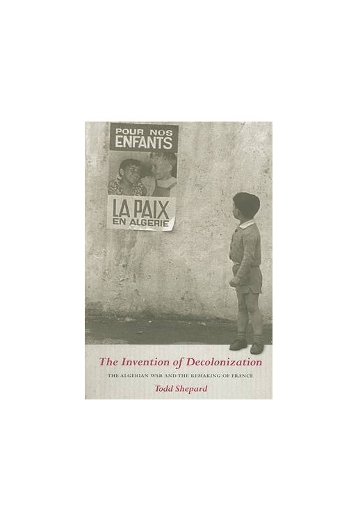 The Invention of Decolonization